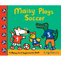 Maisy Plays Soccer: A Maisy First Experiences Book (Maisy the Mouse Learns to Play Sports - For Toddlers, Preschoolers, and Kids Ages 3-7) - Paperback