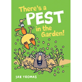 There's a Pest in the Garden! - Hardcover