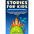 Stories For Kids: Bedtime meditations for children who will conquer the world, learning courage and ethic through a specific series of e - Paperback