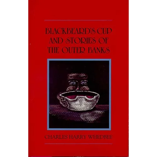 Blackbeard's Cup and Other Stories of the Outer Banks - Hardcover