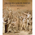 Jacques Louis David: Radical Draftsman - Hardcover