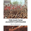 The Nazi War Against Capitalism - Paperback
