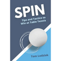 Spin: Tips and tactics to win at table tennis - Paperback