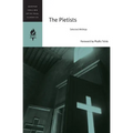 The Pietists: Selected Writings - Paperback
