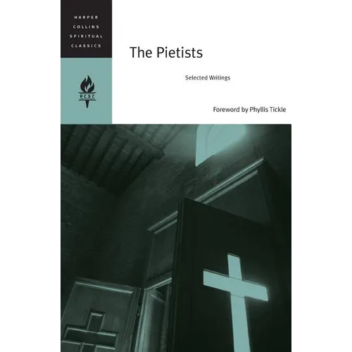 The Pietists: Selected Writings - Paperback