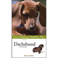 Dachshund: Your Happy Healthy Pet - Hardcover