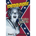 Confederaphobia: An American Epidemic - Paperback
