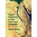 Egypt's Diplomacy in War, Peace and Transition - Paperback