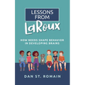 Lessons from Laroux: How Needs Shape Behavior in Developing Brains - Paperback