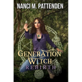 Rebirth: A Generation Witch Trilogy - Paperback