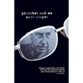 Pinochet and Me: A Chilean Anti-Memoir - Paperback