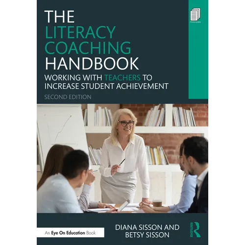 The Literacy Coaching Handbook: Working With Teachers to Increase Student Achievement - Paperback