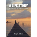 A Life Story: Ministry in an Age of Change - Paperback
