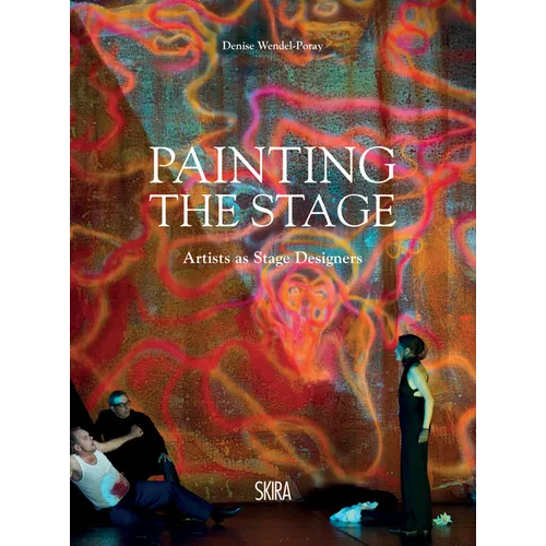 Painting the Stage: Artists as Stage Designers - Hardcover