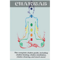 Chakras: The Complete Chakra Guide, Including Chakra Healing, Chakra Meditation, Chakra Clearing and Much More! - Paperback