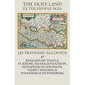 The Holy Land in the Middle Ages: Six Travelers' Accounts - Paperback