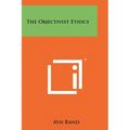 The Objectivist Ethics - Paperback