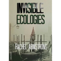 Invisible Ecologies - Paperback