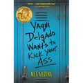 Yaqui Delgado Wants to Kick Your Ass - Paperback