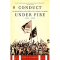 Conduct Under Fire: Four American Doctors and Their Fight for Life as Prisoners of the Japanese, 1941-1945 - Paperback