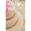 Making it Work - Paperback