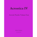 Acrostica IV: Acrostic Puzzles Volume Four - Paperback