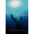 Do You Believe? - Paperback