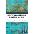 Didaktik and Curriculum in Ongoing Dialogue - Paperback