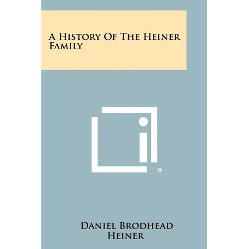 A History Of The Heiner Family - Paperback