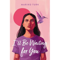 I'll Be Waiting for You - Hardcover