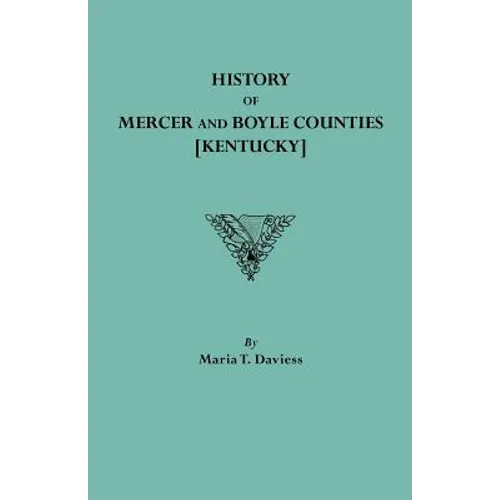 History of Mercer and Boyle Counties [Kentucky] - Paperback