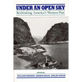 Under an Open Sky: Rethinking America's Western Past - Paperback