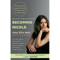 Becoming Nicole: The Inspiring Story of Transgender Actor-Activist Nicole Maines and Her Extraordinary Family - Paperback
