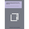 A Semicentennial History of the American Mathematical Society V1, 1888-1938: With Biographies and Bibliographies of the Past Presidents - Paperback