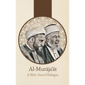 Al-Murājaʿāt: A Shi'i-Sunni Dialogue: A Shi'i-Sunni Dialogue - Hardcover