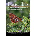 Butterflies of Maine and the Canadian Maritime Provinces - Paperback