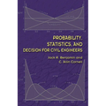 Probability, Statistics, and Decision for Civil Engineers - Paperback