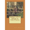 Summer (1917) NOVEL by: Edith Wharton - Paperback