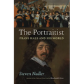 The Portraitist: Frans Hals and His World - Hardcover