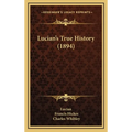Lucian's True History (1894) - Hardcover
