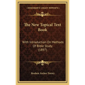 The New Topical Text Book: With Introduction On Methods Of Bible Study (1897) - Hardcover