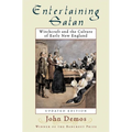 Entertaining Satan: Witchcraft and the Culture of Early New England - Paperback