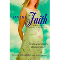 Having Faith: An Ecologist's Journey to Motherhood - Paperback