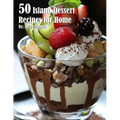50 Island Dessert Recipes for Home - Paperback