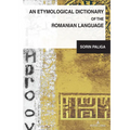 An Etymological Dictionary of the Romanian Language - Hardcover