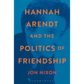 Hannah Arendt and the Politics of Friendship - Paperback