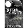 Thunder on the Mountain: Death at Massey and the Dirty Secrets Behind Big Coal - Paperback