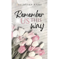 Remember Us This Way - Hardcover