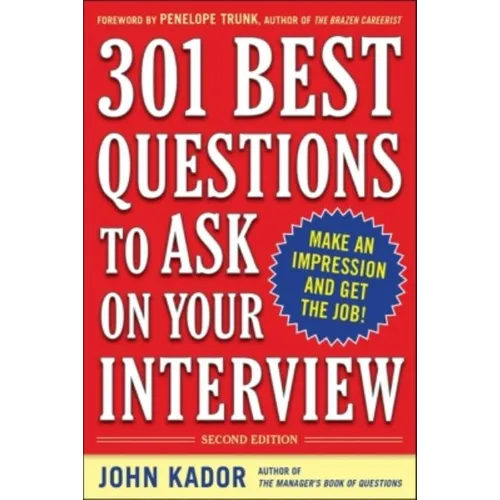 301 Best Questions to Ask on Your Interview, Second Edition - Paperback
