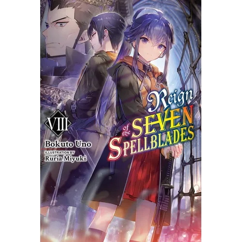Reign of the Seven Spellblades, Vol. 8 (Light Novel): Volume 8 - Paperback